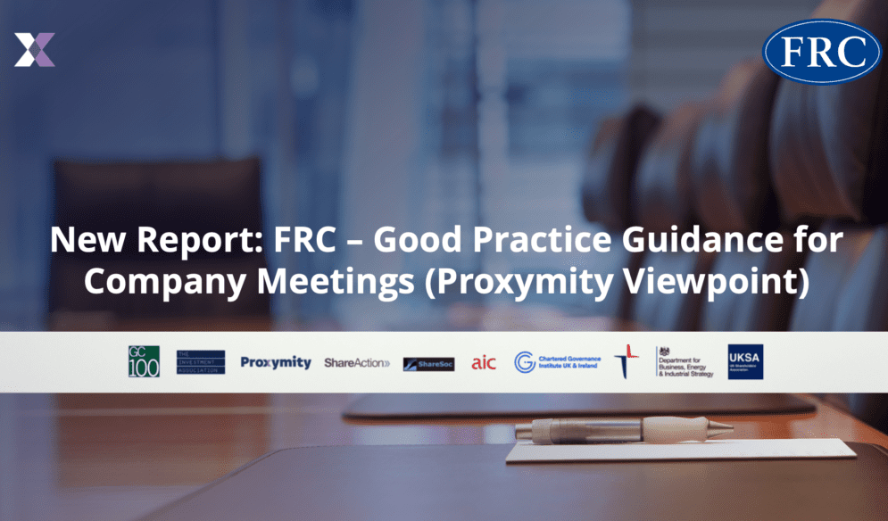 New Report: FRC – Good Practice Guidance for Company Meetings (Proxymity Viewpoint)