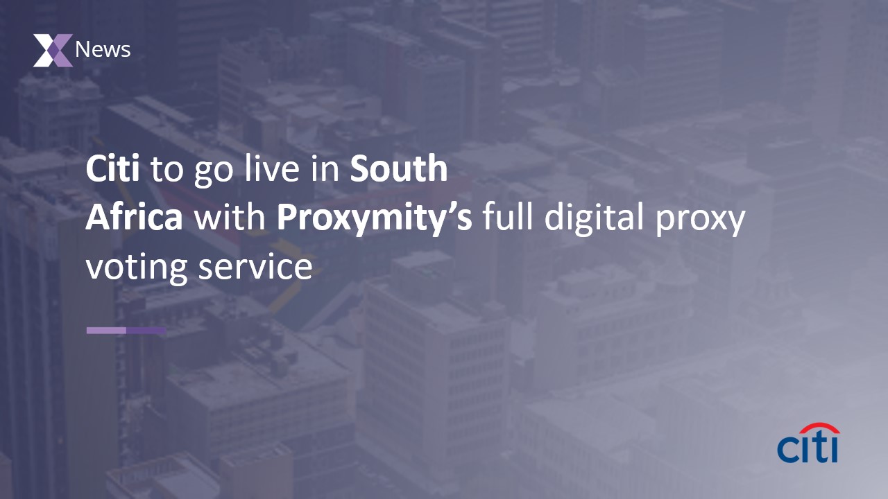 Citi to go live in South Africa with Proxymity's full digital proxy