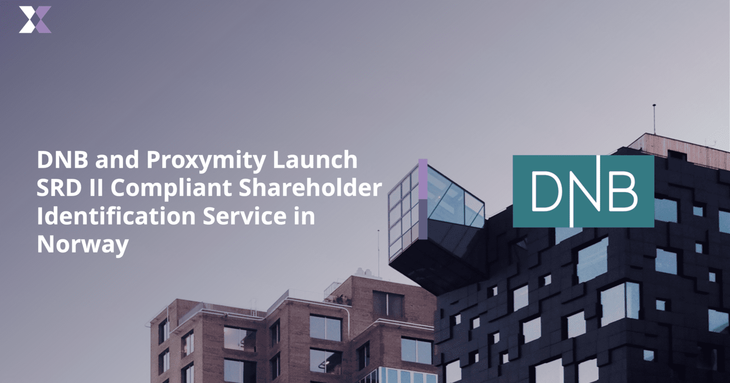 DNB and Proxymity Launch SRD II Compliant Shareholder Identification Service in Norway on First Day New Legislation Takes Effect
