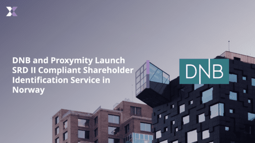 DNB and Proxymity Launch SRD II Compliant Shareholder Identification Service in Norway on First Day New Legislation Takes Effect