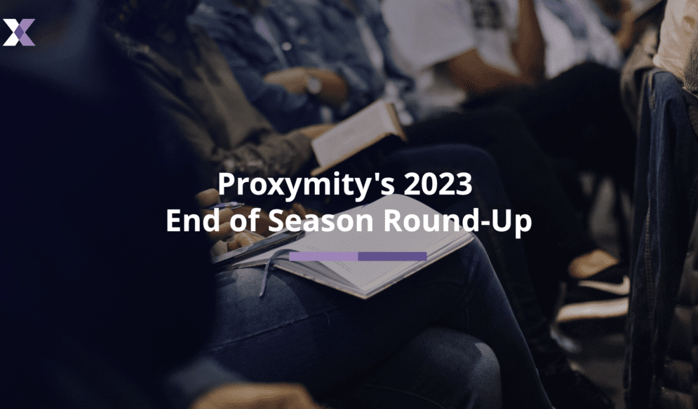 Proxymity’s 2023 End of Season Round-Up
