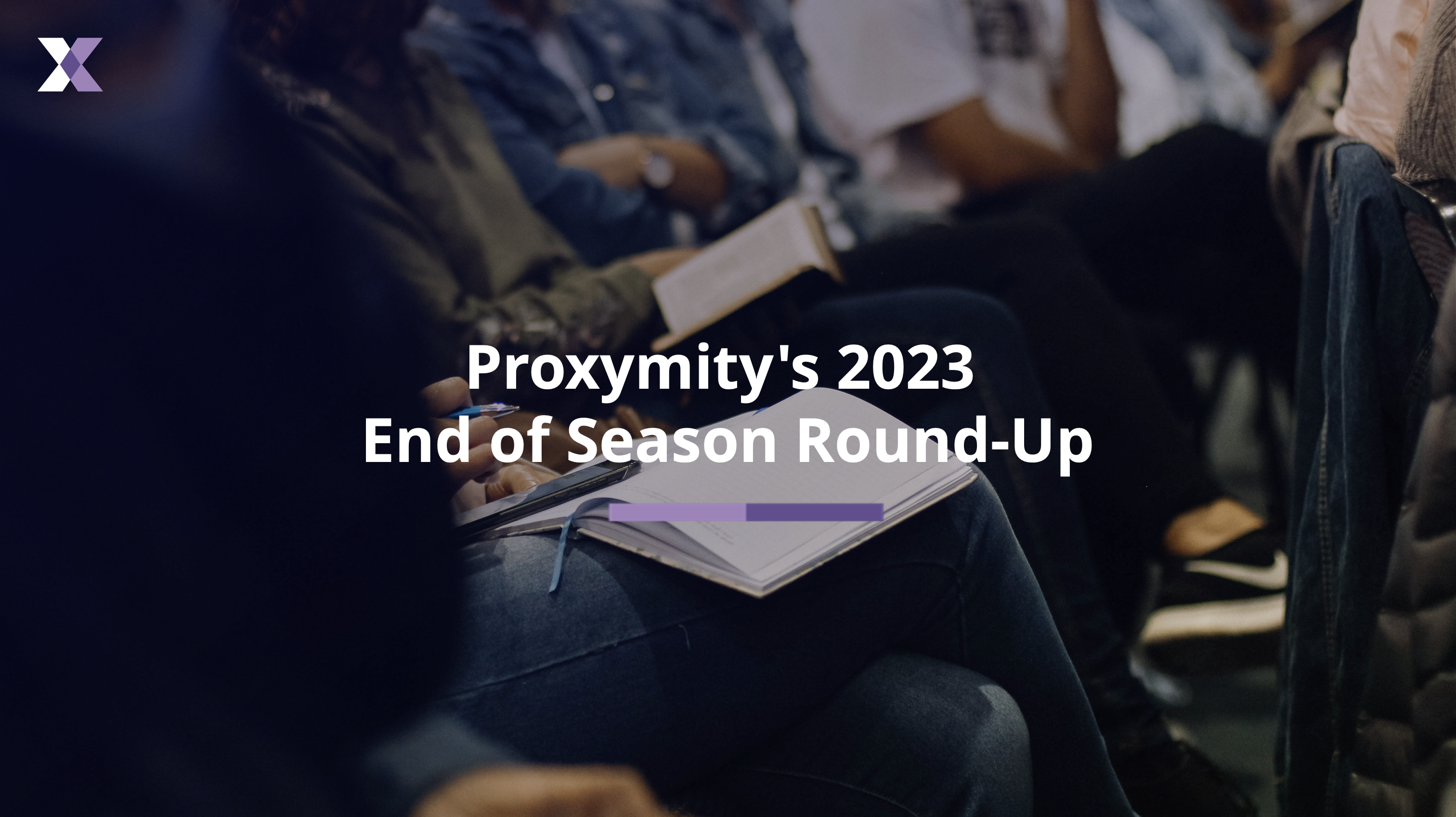 Proxymity’s 2023 End of Season Round-Up