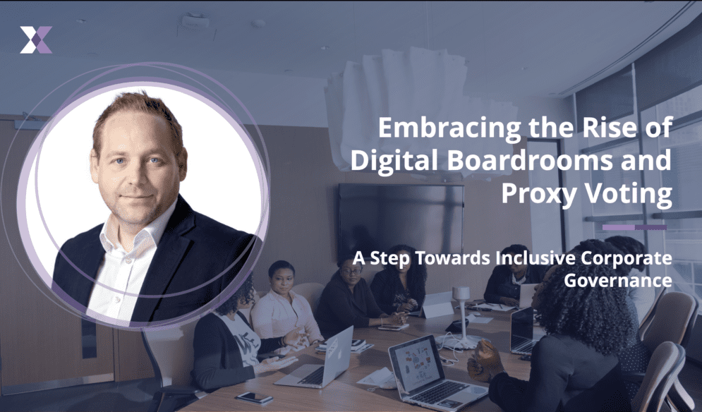 Embracing the Rise of Digital Boardrooms and Proxy Voting: A Step Towards Inclusive Corporate Governance