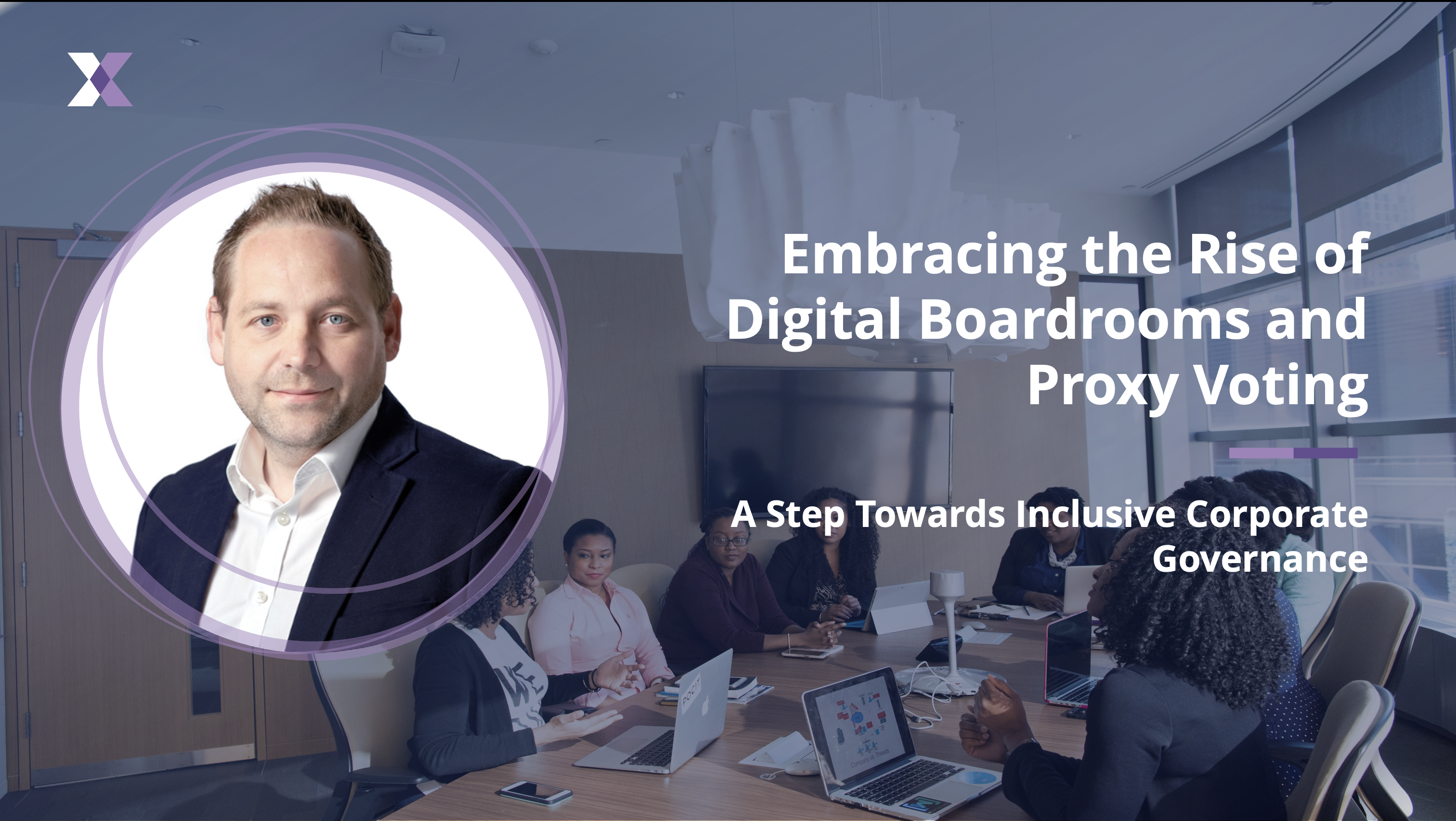 Embracing the Rise of Digital Boardrooms and Proxy Voting: A Step Towards Inclusive Corporate Governance