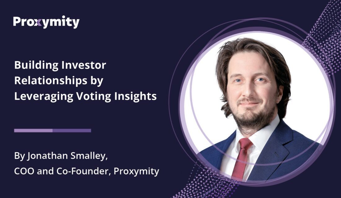 Building Investor Relationships By Leveraging Voting Insights - Proxymity