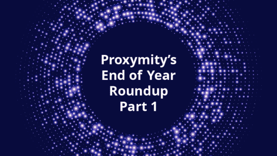 Proxymity End of Year Round up Part 1