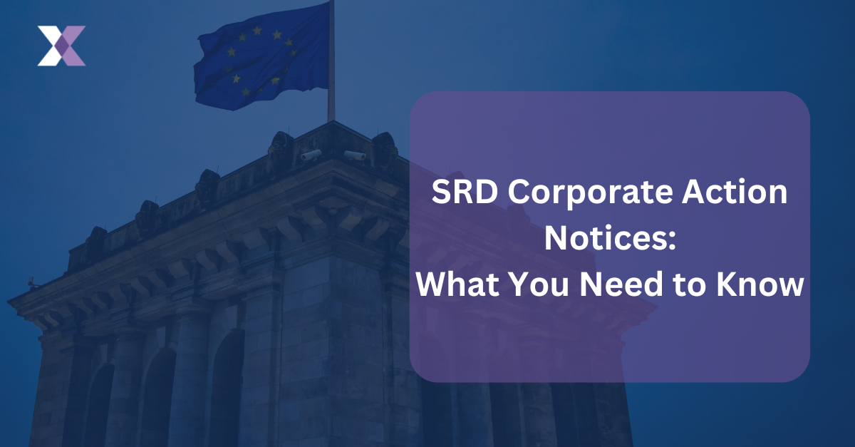 Decoding SRD Corporate Action Notices: What You Need To Know