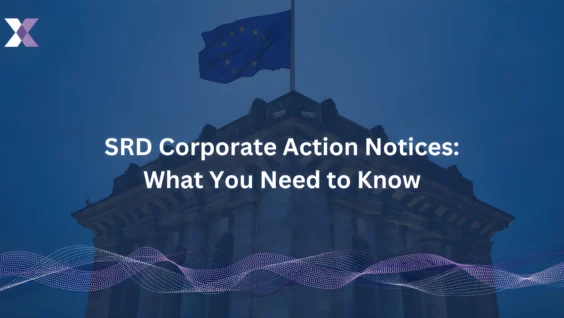 Decoding SRD Corporate Action Notices: What You Need To Know