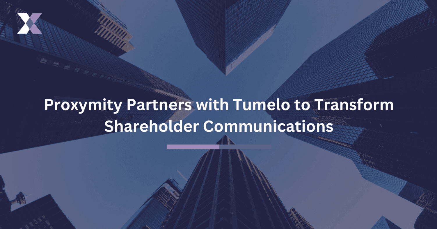 Proxymity Partners With Tumelo to Transform Shareholder Communications