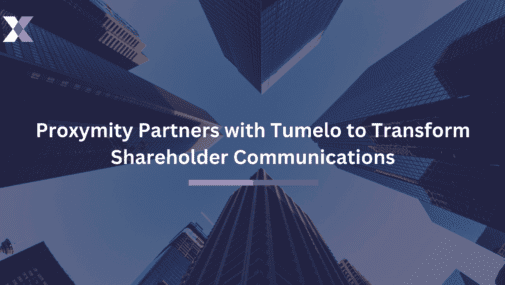 Proxymity Partners With Tumelo to Transform Shareholder Communications