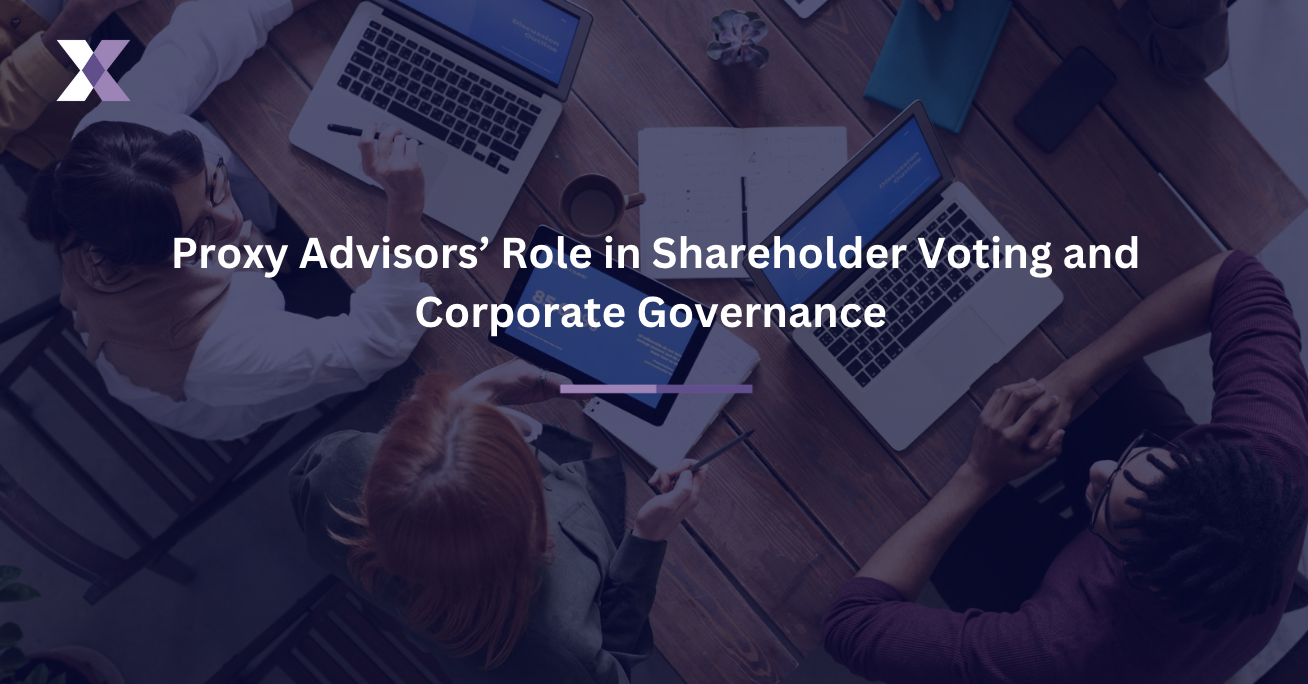 Proxy Advisors’ Role in Shareholder Voting and Corporate Governance