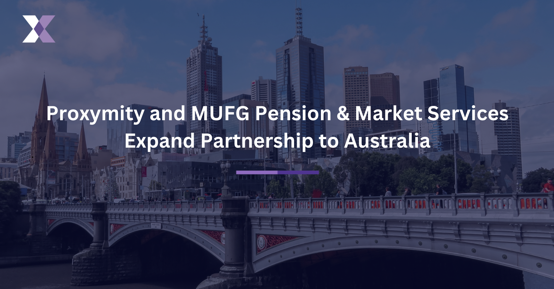 Proxymity and MUFG Pension & Market Services Expand Partnership to Australia