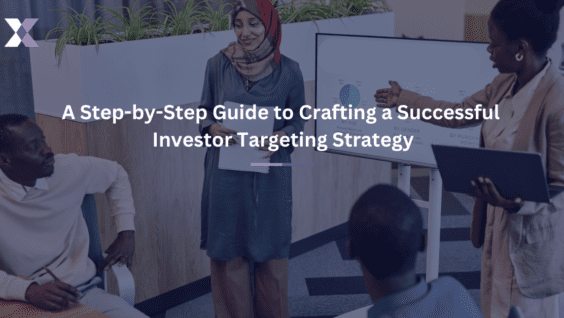 A Step-by-Step Guide to Crafting a Successful Investor Targeting Strategy