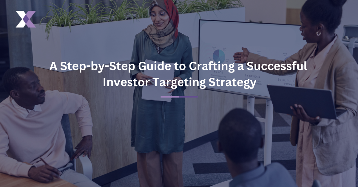 A Step-by-Step Guide to Crafting a Successful Investor Targeting Strategy