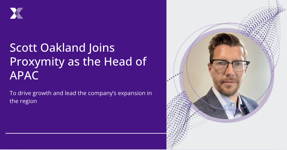 Scott Oakland joins Proxymity as Head of APAC