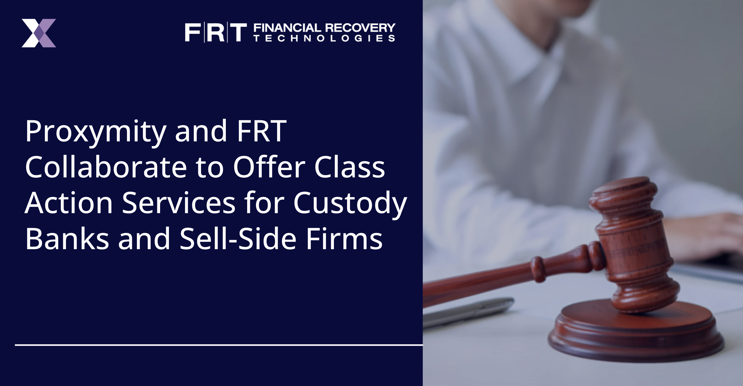 Proxymity and FRT Collaborate to offer Class Action Services for Custody Banks and Sell-Side Firms