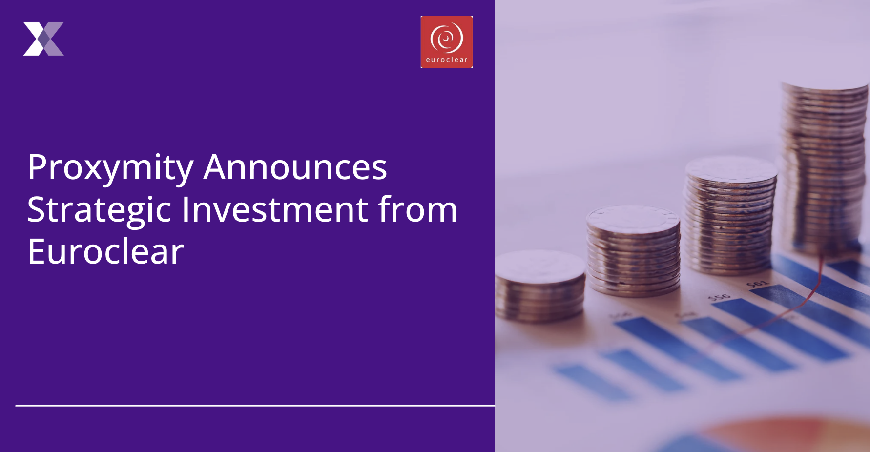 Proxymity and Euroclear announce strategic investment, with Euroclear becoming newest member of its consortium