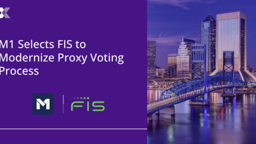 M1 Selects FIS to Modernize Proxy Voting Process